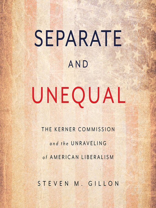 Title details for Separate and Unequal by Steven M Gillon - Available